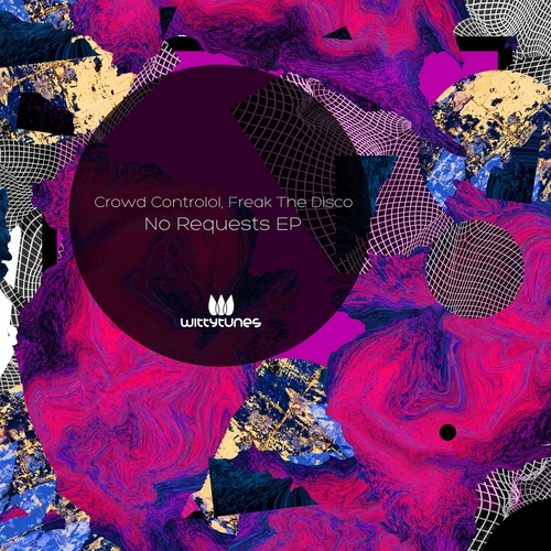Crowd Controlol & Freak The Disco - No Requests EP [WT415]